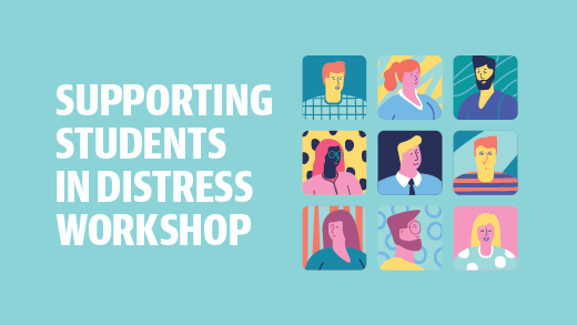 Supporting Students in Distress Workshop